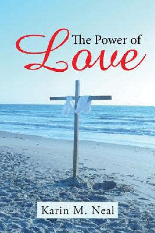 The Power of Love by Karin M. Neal