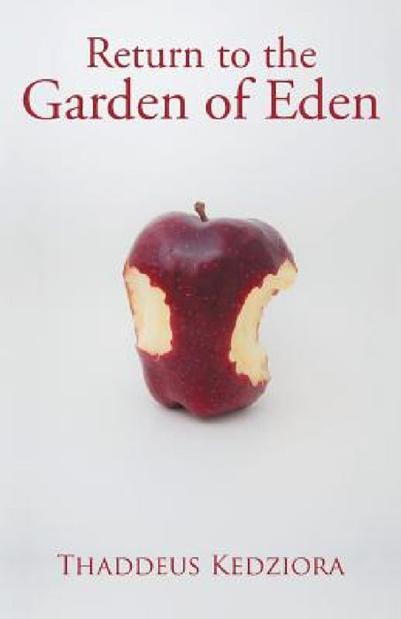 Return to The Garden of Eden by Thaddeus Kedziora