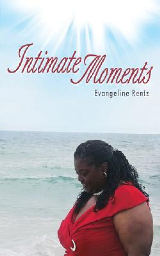 Intimate Moments by Evangeline Rentz