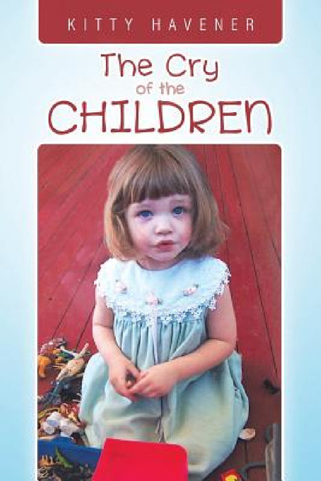 The Cry of the Children by Kitty Havener