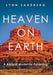Heaven on Earth: A Biblical Model for Parenting by Lynn Sandberg