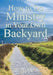 How to Do Ministry in Your Own Backyard by Elizabeth A. O'Neill