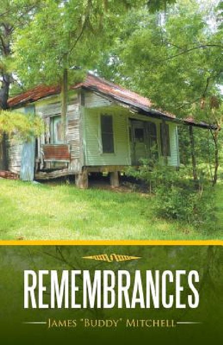 Remembrances by James Buddy Mitchell