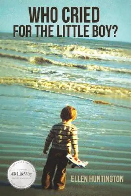 Who Cried for the Little Boy? by Ellen Huntington