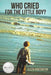 Who Cried for the Little Boy? by Ellen Huntington