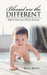 Blessed Are the Different: Biblical Answers for Human Questions by Seana Reavis