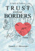 Trust Without Borders: A Study of Psalm 37 by Pamela J. Alexander