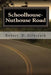 Schoolhouse-Nuthouse Road: A Journey into Wisdom by Robert D. Gilbreath