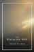 The Revealing Word: A Dictionary of Metaphysical Terms by Charles Fillmore