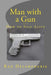 Man with a Gun: How to Stay Alive by Delaroderie, Rad