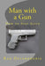 Man with a Gun: How to Stay Alive by Delaroderie, Rad