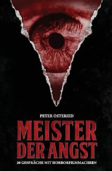 Meister der Angst: 20 Gespräche mit Horrorfilmmachern by Peter Osteried
