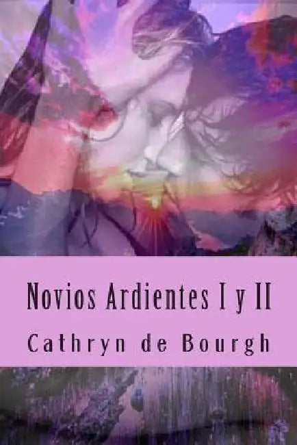 Novios Ardientes I y II: saga completa by De Bourgh, Cathryn