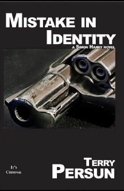 Mistake In Identity: a Simon Harry novel by Terry Persun