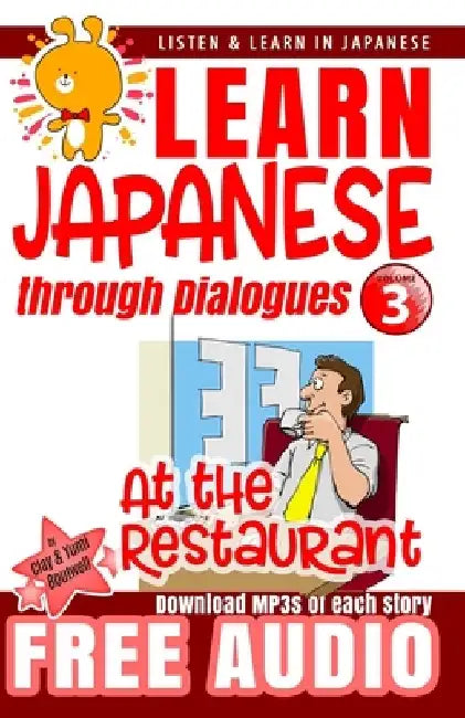 Learn Japanese through Dialogues: at the Restaurant by Yumi Boutwell