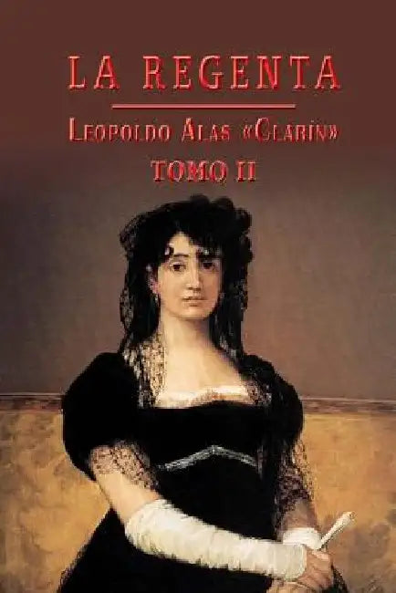 La Regenta (Tomo 2) by Alas "Clarin", Leopoldo