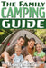 The Family Camping Guide: How to Survive a Camping Trip (and Have Fun Doing It) by Rashelle Davis