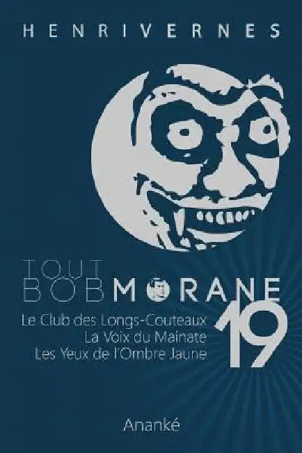 Tout Bob Morane/19 by Ananke, Les Editions