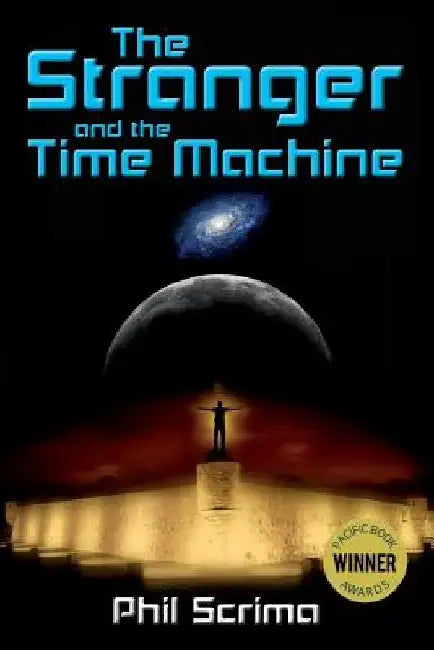 The Stranger and the Time Machine by Phil Scrima