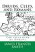 Druids, Celts, and Romans: The Founders of Europe by Sean Judy
