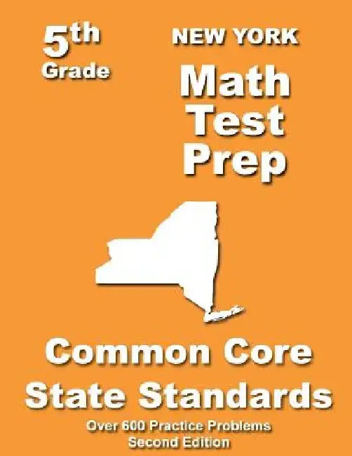 New York 5th Grade Math Test Prep: Common Core Learning Standards by Teachers Treasures