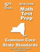 New York 5th Grade Math Test Prep: Common Core Learning Standards by Teachers Treasures