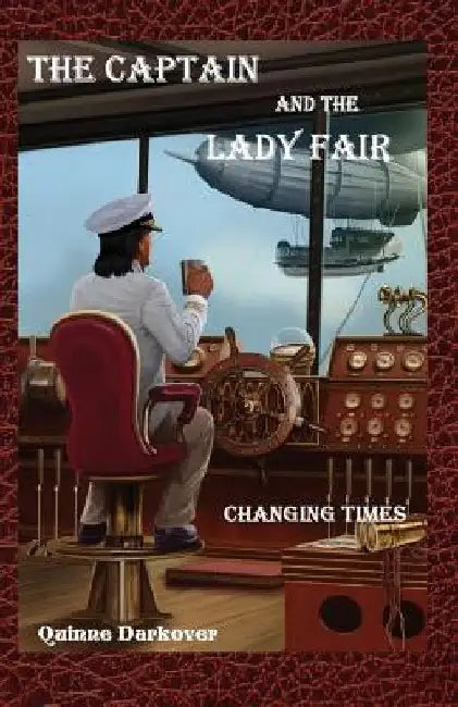 The Captain and the Lady Fair: Changing Times by Quinne H. Darkover