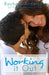 Working It Out: A Romantic Comedy by Rachael Anderson