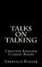 Talks on Talking: Creative English Classic Reads by Grenville Kleiser