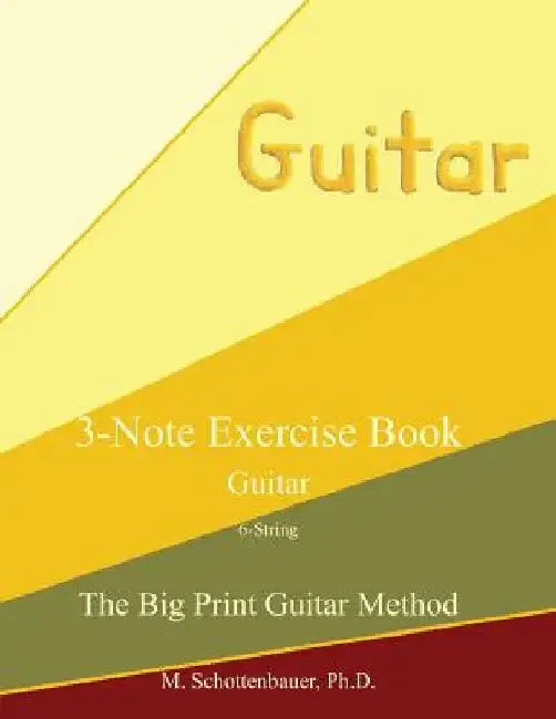 3-Note Exercise Book: Guitar by M. Schottenbauer