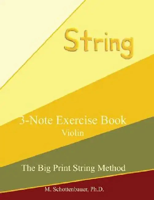 3-Note Exercise Book: Violin by M. Schottenbauer