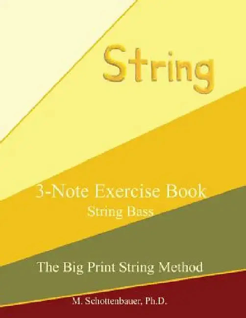 3-Note Exercise Book: String Bass by M. Schottenbauer