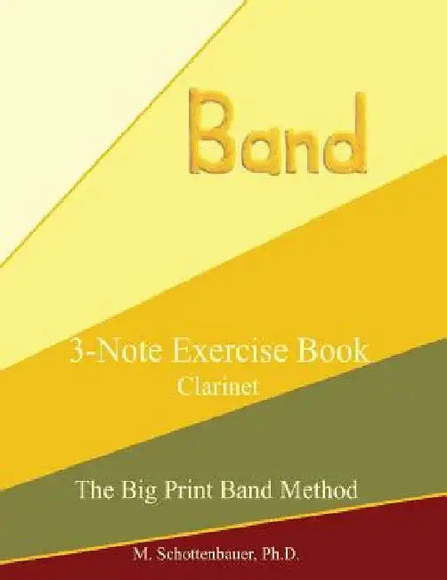 3-Note Exercise Book: Clarinet by M. Schottenbauer