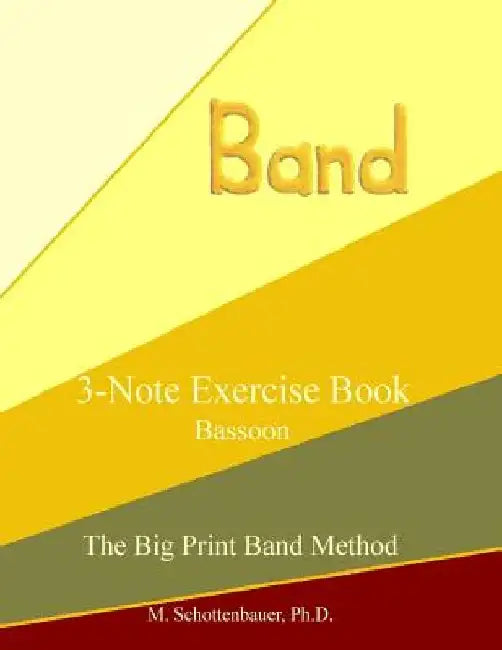 3-Note Exercise Book: Bassoon by M. Schottenbauer