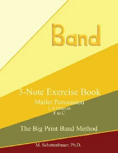 3-Note Exercise Book: Mallets by M. Schottenbauer