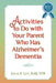 Activities to do with Your Parent who has Alzheimer's Dementia by Judith a. Levy Edm Otr