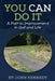 You Can Do It: A Path to Impovement in Golf and Life by John Kennedy