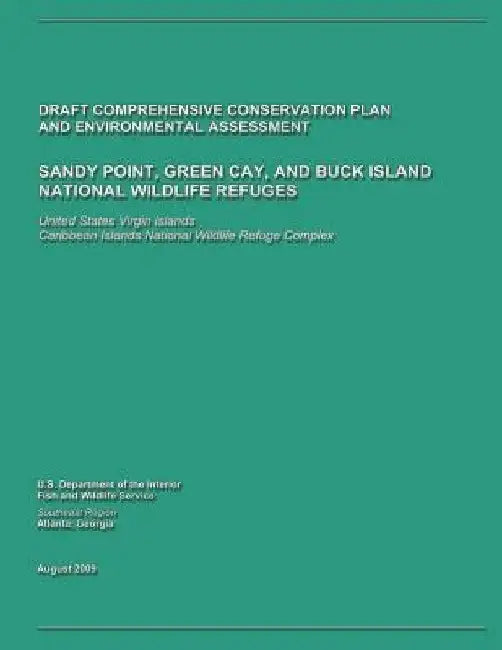 Sandy Point, Green Cay, and Buck Island National Wildlife Refuges Draft Comprehensive Conservation Plan and Environmental Assessment by U. S. D U. S. Fish and Wildlife Service