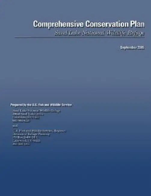 Sand Lake National Wildlife Refuge Comprehensive Conservation Plan by U S Fish & Wildlife Service