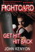 Get Hit, Hit Back: A Fight Card Story by John Kenyon