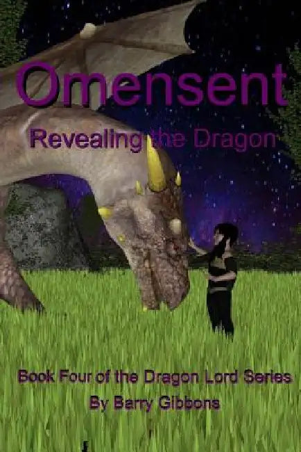 Omensent: Revealing the Dragon by Barry a. Gibbons II