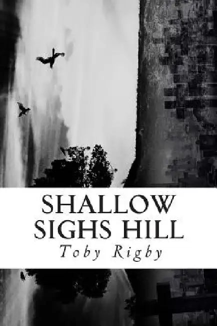 Shallow Sighs Hill by Toby Brock Rigby
