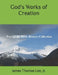 God's Works of Creation by James Thomas, Jr. Lee