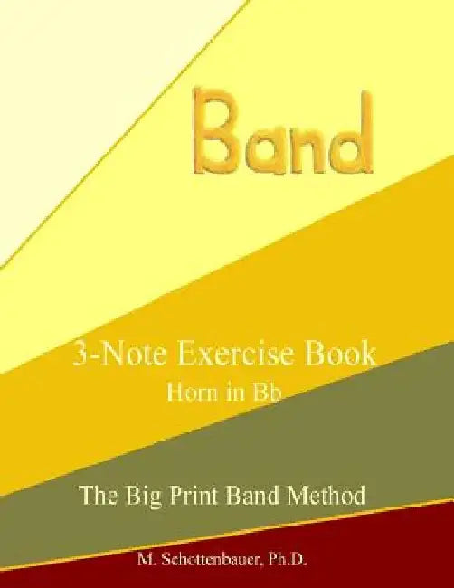 3-Note Exercise Book: Horn in Bb by M. Schottenbauer