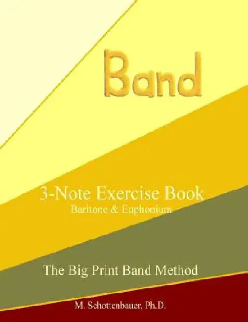 3-Note Exercise Book: Baritone & Euphonium by M. Schottenbauer