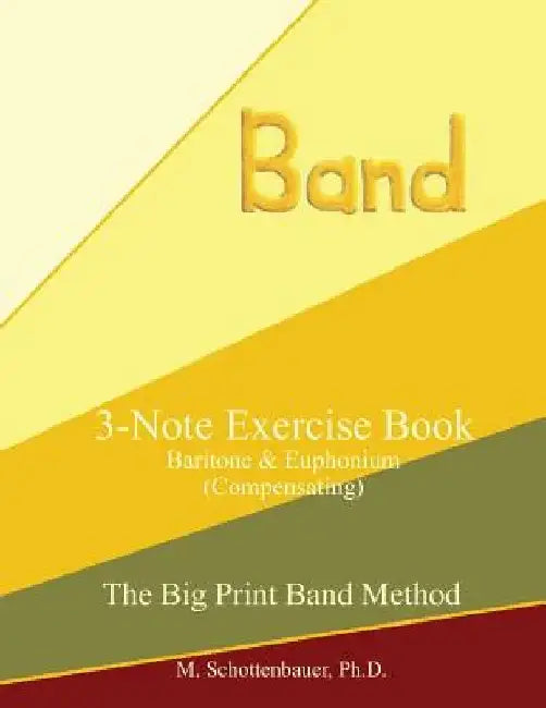 3-Note Exercise Book: Baritone & Euphonium (Compensating) by M. Schottenbauer