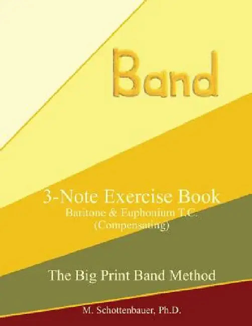 3-Note Exercise Book: Baritone & Euphonium T.C. (Compensating) by M. Schottenbauer