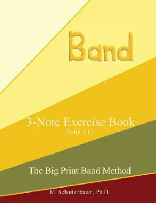 3-Note Exercise Book: Tuba T.C. by M. Schottenbauer