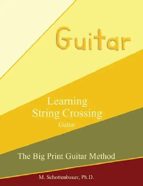 Learning String Crossing: Guitar by M. Schottenbauer
