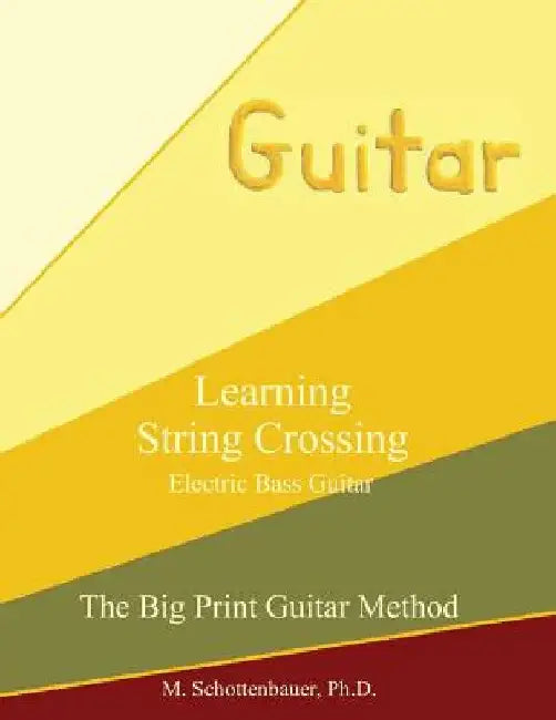 Learning String Crossing: Electric Bass Guitar by M. Schottenbauer